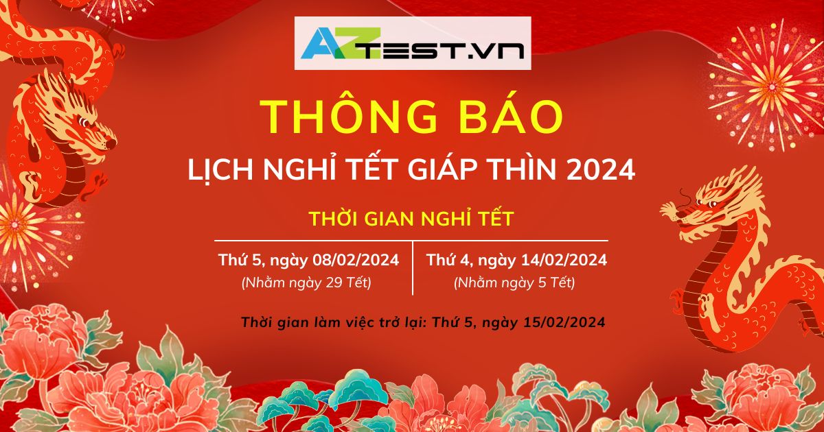 AZtest thông báo lịch nghỉ Tết Nguyên đán - Tết Giáp Thìn 2024